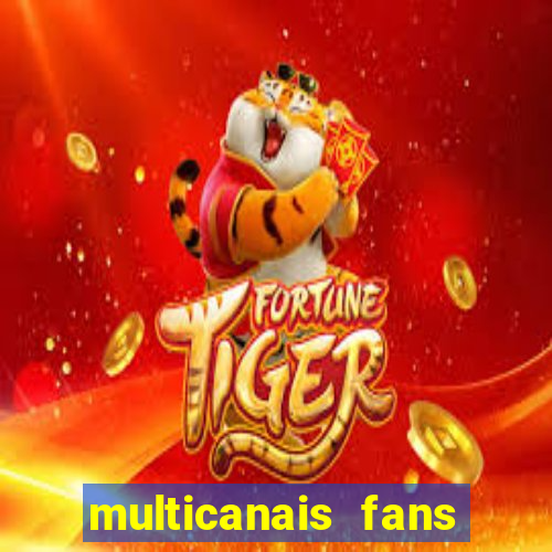 multicanais fans jogo ao vivo